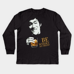 Be whisky my friend Kids Long Sleeve T-Shirt